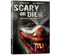 Scary or Die / Tremble ou Meurt