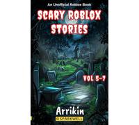 Scary Roblox Stories Vol 5-7 (Scary Roblox Stories Collections)