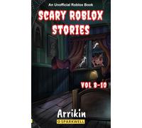 Scary Roblox Stories Vol 8-10 (Scary Roblox Stories Collections)