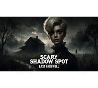 Scary Shadow Spot - Last Farewell