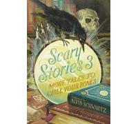 Scary Stories 3: More Tales to Chill Your Bones