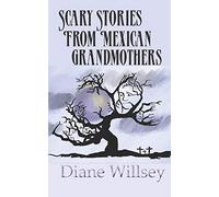 Scary Stories From Mexican Grandmothers