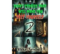 Scary Stories That will Make You Sh17 Yourself Book 2