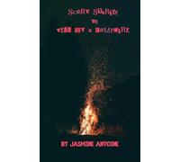 Scary Stories To Tell By A Campfire