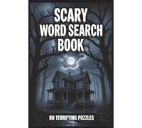 Scary Word Search Book: Word Search Puzzles About Horror & Scary Movies - 80 Easy-to-Read Puzzles for Spooky Fun, 6x9 Format | Great Gift for Horror Fans & Vacation Relaxation