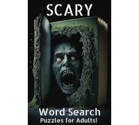 Scary Word Search Puzzle Book For Adults: Word Searches with Easy to Read Print about Horror, Thriller, Scary things and more / 6x9 inches, 110 pages ... Great for Vacations, Holidays, or Free Time.