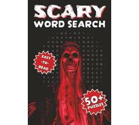 Scary Word Search Puzzle Book: Word Searches with Easy-to-Read Print about the Macabre, Supernatural, Occult, and More | 6x9 inches, 110 Pages | 50+ ... for Vacations, Holidays, and Road Trips