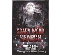 Scary Word Search Puzzles Book: Shadows of the Midnight Forest: 50+ Haunting Puzzles to Test Your Focus and Conquer the Dark