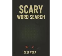 Scary Word Search: Spine-Chilling Word Hunts of Horror - Over 50 Creepy Puzzles Across 110 Pages of Fear