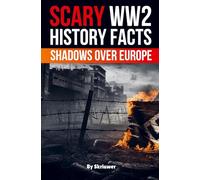 Scary WWII History Facts: Shadows Over Europe (Skriuwer.com Edition) (History Books)