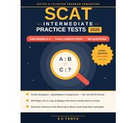 SCAT Intermediate Practice Tests 2026: 5 Full-Length Verbal and Quantitative Tests with Detailed Answer Explanations for Grades 4-5 Gifted and Talented Program Admissions