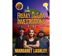 Scatman Dues, Smoked Mullet, Half Crocked: Freaky Florida Investigations 6, 7 & 8