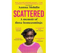 Scattered: A memoir of three homecomings
