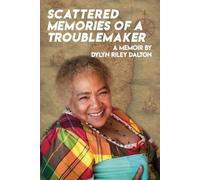 Scattered Memories of a Troublemaker: A Memoir