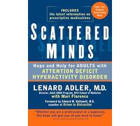 Scattered Minds: Hope and Help for Adults with Attention Deficit Hyperactivity Disorder