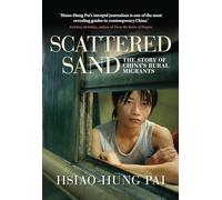 Scattered Sand: The Story of China's Rural Migrants