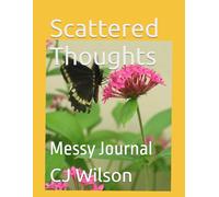 Scattered Thoughts: Messy Journal
