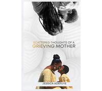 Scattered Thoughts Of A Grieving Mother