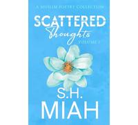 Scattered Thoughts Volume 1: A Muslim Poetry Collection