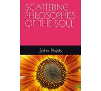 SCATTERING PHILOSOPHIES OF THE SOUL