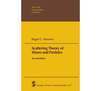 Scattering Theory of Waves and Particles (Theoretical and Mathematical Physics)