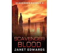 Scavenger Blood: 2 (Scavenger Exodus)