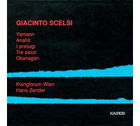Scelsi: Yamaon/Anahit/I presagi/Tre Pezzi/Okanagon