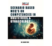 Scenario Based MCQ's on Competencies in Obstetrics & Gynaecology (Scenario Based MCQ's for NMC Competencies)