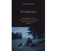Scenarios: Aguirre, the Wrath of God; Every Man for Himself and God Against All; Land of Silence and Darkness; Fitzcarraldo