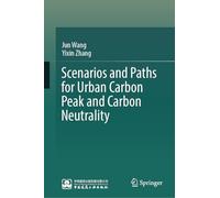 Scenarios and Paths for Urban Carbon Peak and Carbon Neutrality