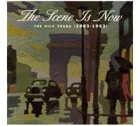 SCENE IS NOW - The Oily Years