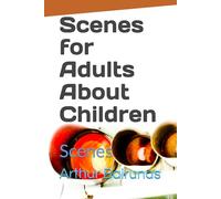 Scenes for Adults About Children: Scenes (Theatre Boards)