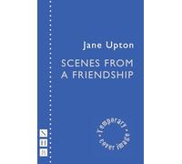 Scenes from a Friendship (NHB Modern Plays)