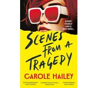 Scenes from a Tragedy – a gripping thriller from the bestselling author of The Silence Project