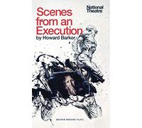 Scenes from an Execution (Oberon Modern Plays)