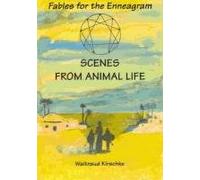 Scenes from Animal Life: Fables for the Enneagram Types
