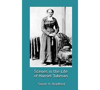 Scenes in the Life of Harriet Tubman