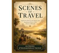 SCENES OF TRAVEL