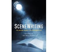 SceneWriting: The Missing Manual for Screenwriters