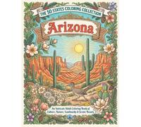 Scenic Arizona Coloring Book for Adults: Southwest Landscape Designs: Cactus, Canyon Views, Desert Wildlife, Wildflowers, Western Landscapes, and Relaxing Arizona Scenes