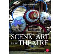 Scenic Art for the Theatre: History, Tools and Techniques