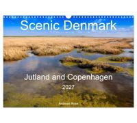 Scenic Denmark. Jutland and Copenhagen (Wall Calendar 2027 DIN A3 landscape), CALVENDO 12 Month Wall Calendar: Impressions from Jutland and the capital Copenhagen