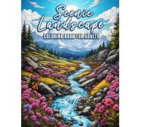 Scenic Landscape Coloring Book for Adults: Relaxing Beautiful Nature Scenery Coloring Page for Adult Relaxation