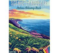 Scenic Landscape: Nature Coloring Book: Relaxing Coloring Pages of Mountains, Beaches, Forests, and Rivers to Inspire Creativity and Reduce Stress!