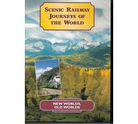 Scenic Railways Journeys Of The World - New Worlds, Old Worlds