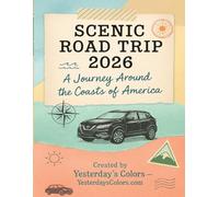 Scenic Road Trip 2026 Logbook: A Guided Travel Journal with Overnight Directories, Cabins, Campgrounds, and Notes for a Six-Week Coastal Adventure