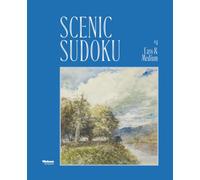 Scenic Sudoku #4: 600 Easy & Medium Puzzles with Full Solutions: Mindful Relaxation for Adults