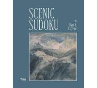 Scenic Sudoku #6: 600 Hard & Extreme Puzzles with Full Solutions: Mindful Relaxation for Adults