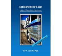 Scenicruiser PD-4501: The Story of Greyhound's Scenicruiser