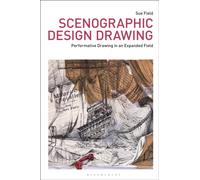 Scenographic Design Drawing : Performative Drawing in an Expanded Field